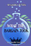 What The Bargain Took: An Unseelie Love Story
