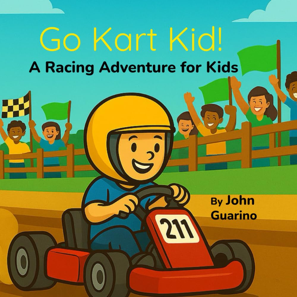 Go Kart Kid!: A Racing Adventure for Kids