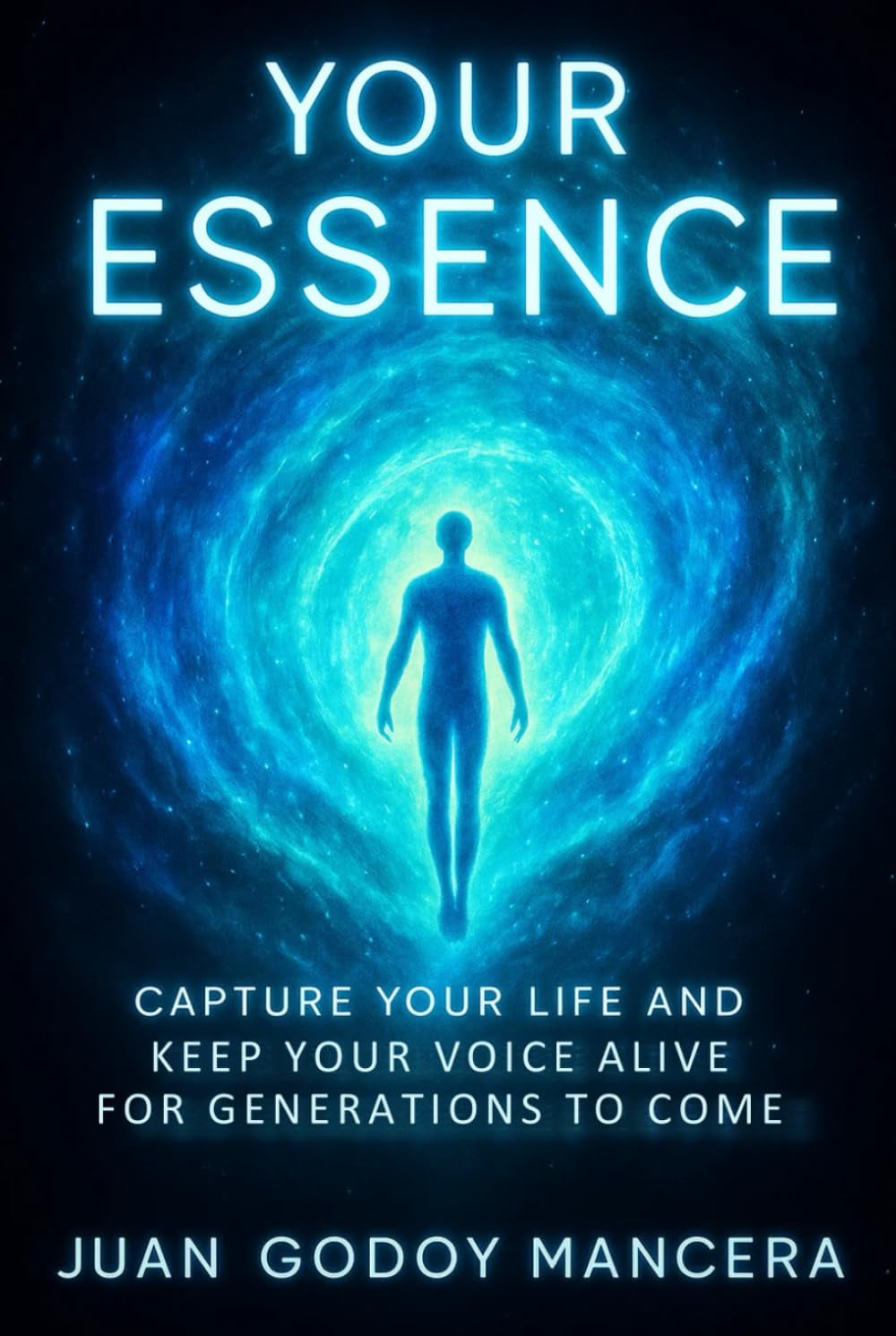 YOUR ESSENCE: Capture Your Life and Keep Your Voice Alive for Generations to Come