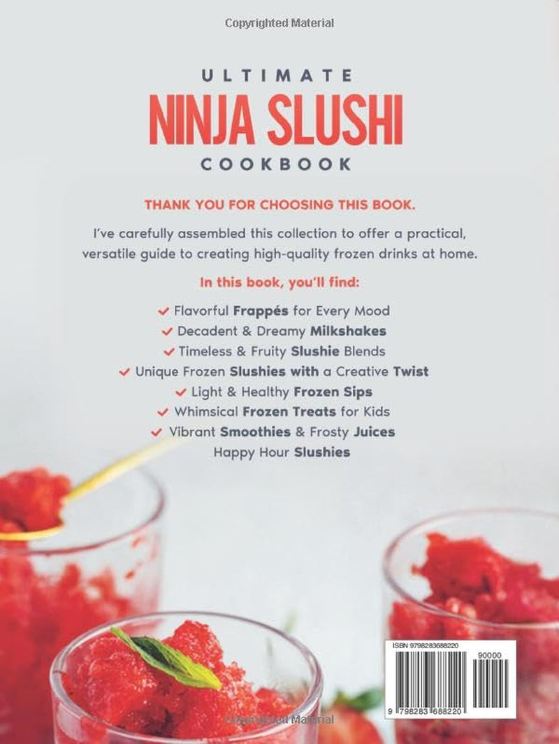 Ultimate Ninja Slushi Cookbook: Craft Refreshing, Creamy, and Fun Drinks Like a Pro — No Experience Needed | 104 Irresistibly Gourmet Recipes for Slushies, Frappés & Artisan Frozen Treats