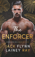 The Enforcer: A Dark Billionaire Military Romance (Dominion Hall)