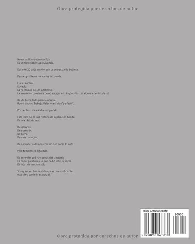 NO ESTABA ROTA, ESTABA SOBREVIVIENDO: 20 AÑOS BATALLANDO EL TCA (Spanish Edition)
