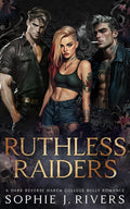 Ruthless Raiders: A Dark Reverse Harem College Bully Romance (Ruthless Kings Of Thornhaven)