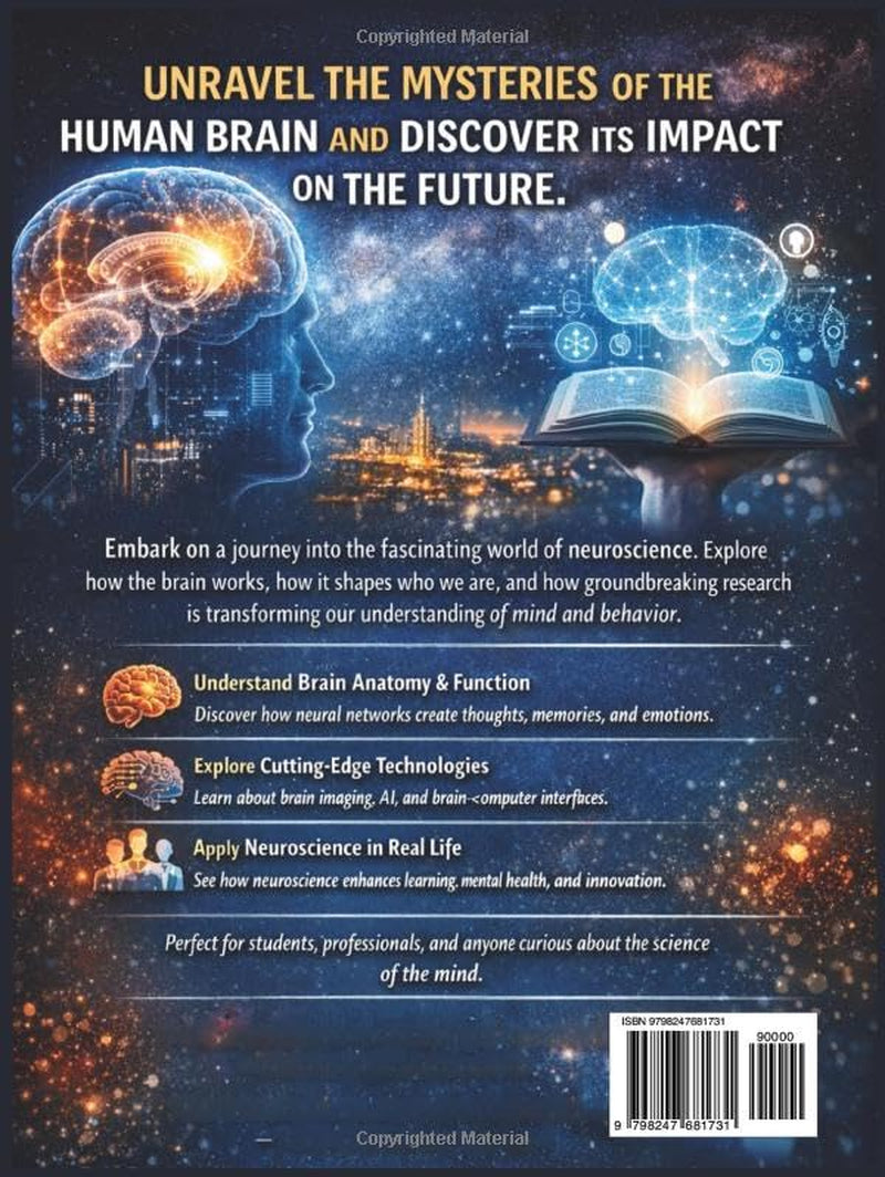 Neuroscience Frontiers: Emerging Discoveries, Neural Mapping, Cognitive Systems, and Technologies Shaping Modern Science (The Kessler Medical Compendium)