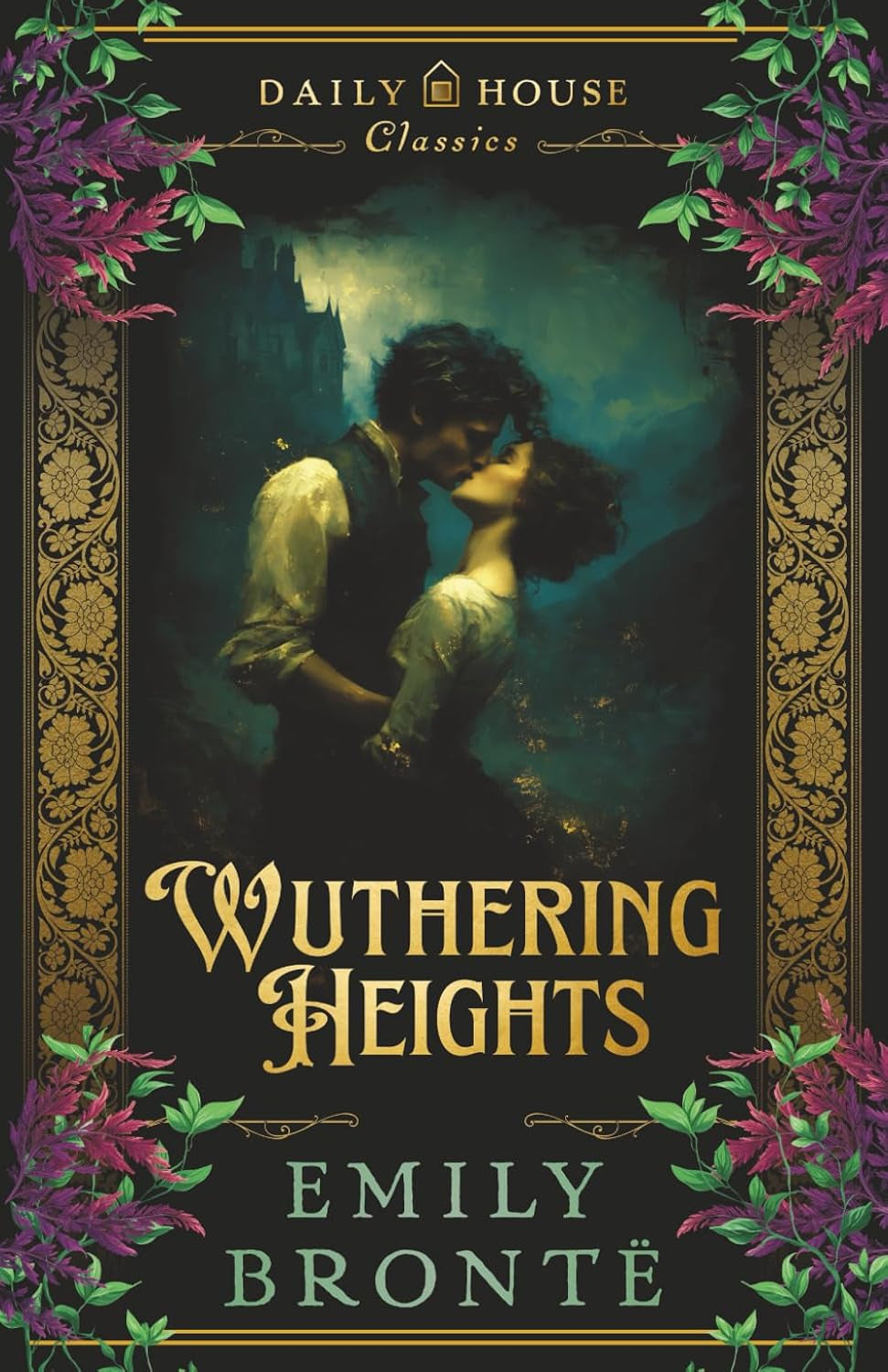 Wuthering Heights: The Complete & Unabridged Gothic Classic