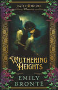 Wuthering Heights: The Complete & Unabridged Gothic Classic
