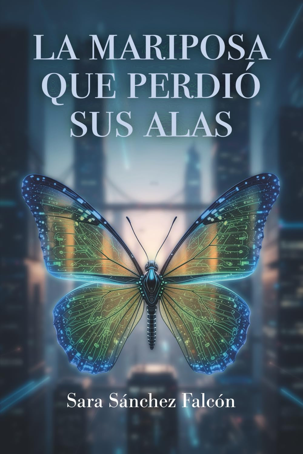 La mariposa que perdió sus alas (Spanish Edition)