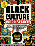 Black Culture Word Search Large Print: 100 Themed Puzzles Honoring African American Icons, Achievements & Legacy – Relaxing Brain Games for Adults and Seniors.
