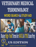 Veterinary Medical Terminology Word Search & Study Guide: Master the Spelling of High-Yield Terms for NAVLE & VTNE Revision | Includes Integrated Active Recall Flashcards for Every Puzzle