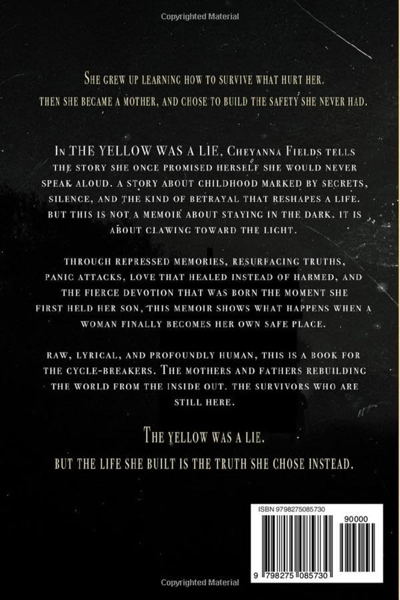 The Yellow Was a Lie: A memoir of childhood, control, and the courage to speak
