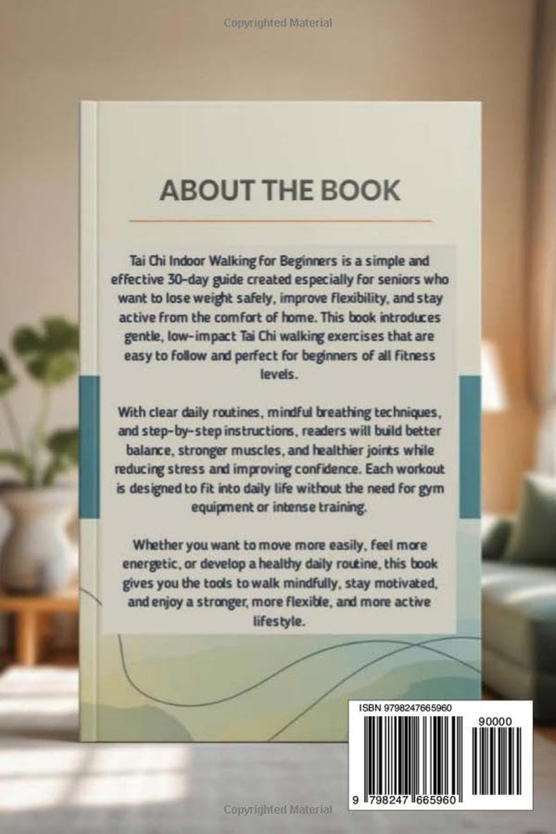 Tai Chi Indoor Walking for Beginners: 30 Days of Mindful Workouts for Seniors over to lose weight and have Flexibility
