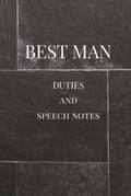 Best Man Notebook: Duties, Tips and Speech Notes. (The Best Man Gift Series)
