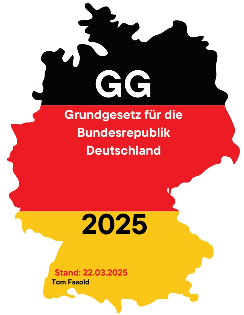 Grundgesetz für die Bundesrepublik Deutschland: Grundgesetz (GG) (Verordnungen/Gesetze) (German Edition)