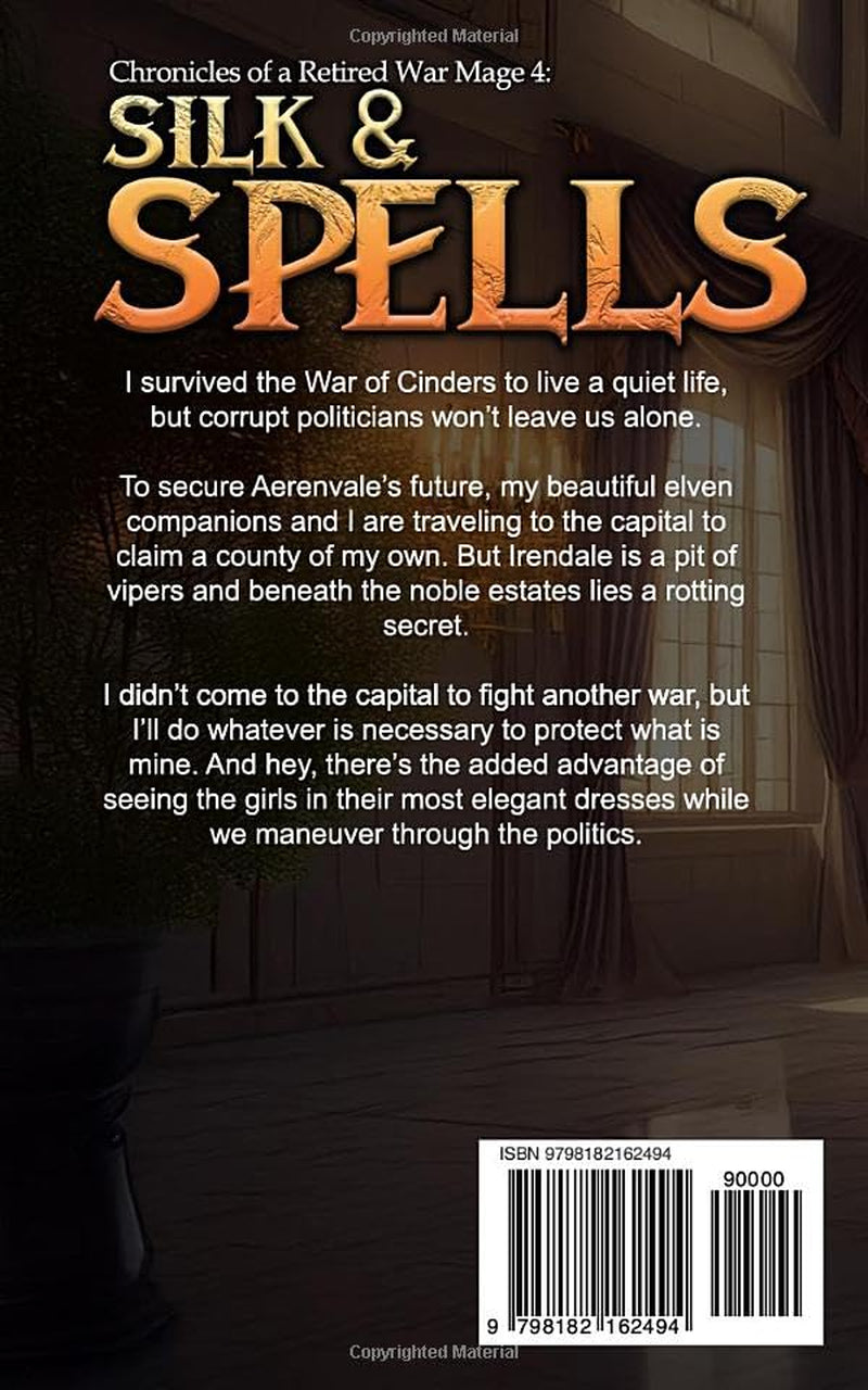 Silk & Spells: A Slice of Life Fantasy Adventure (Chronicles of a Retired War Mage)