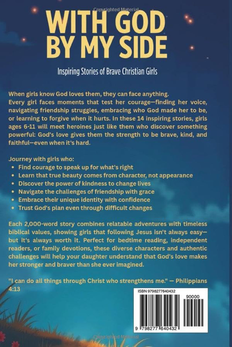 With God By My Side: Inspiring Stories Of Brave Christian Girls: 14 Inspirational Stories That Help Girls Ages 6-11 Build Faith, Courage, Character, Kindness, Confidence and Christian Values
