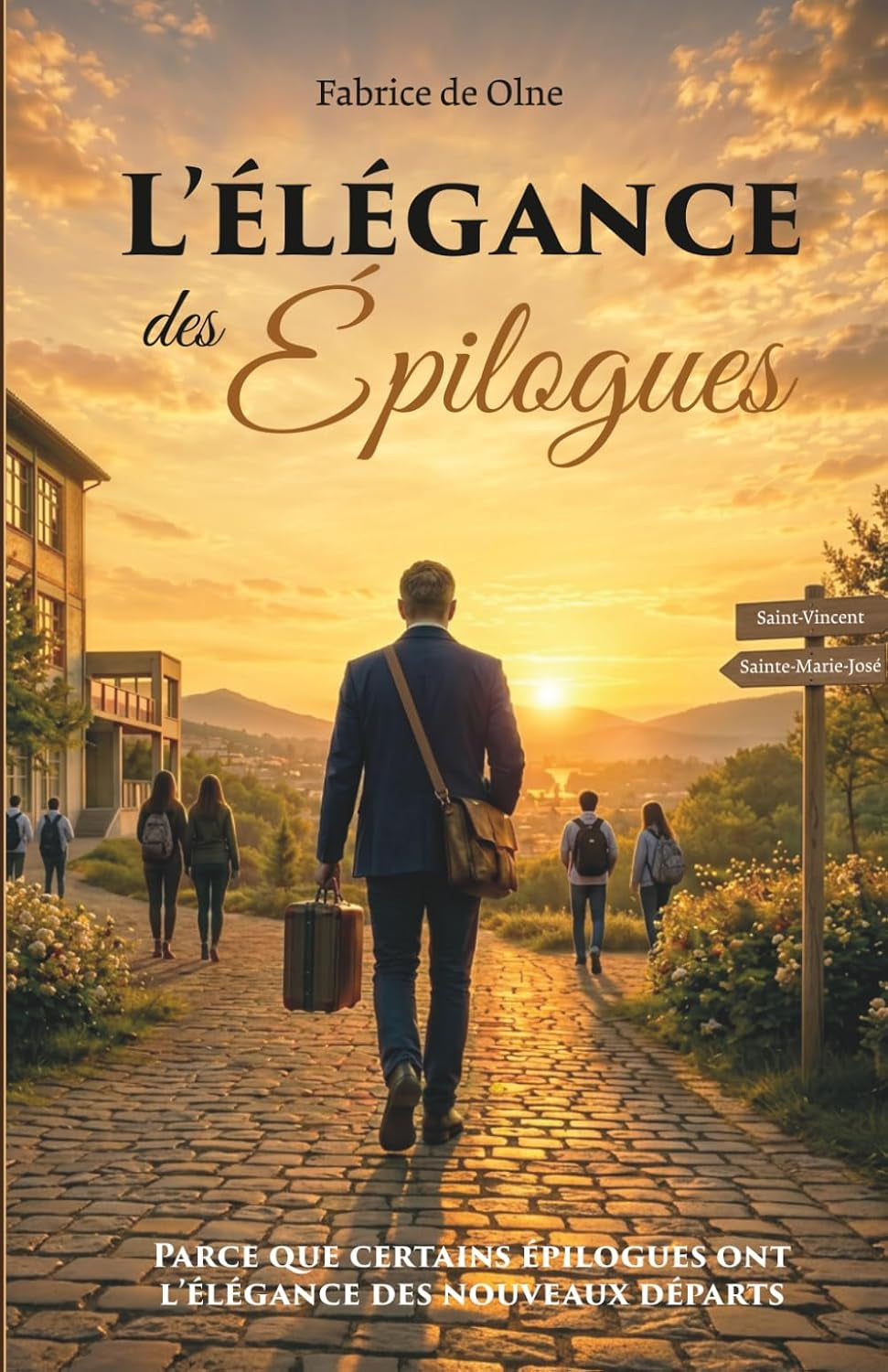 L'élégance des épilogues: Dix années d'enseignement, de rencontres et de dépassement (French Edition)