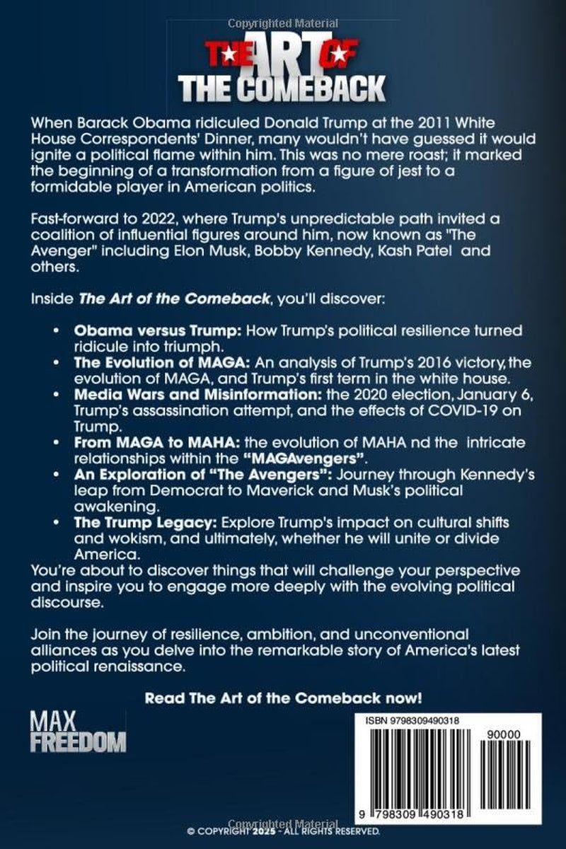 The Art of the Comeback: Donald Trump's Resurgence, MAGA and the Future of America (VOICES OF LIBERTY)