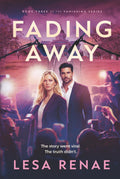 Fading Away: A Small-Town Legal Thriller and Romantic Suspense” (The Vanishing Series)