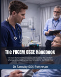 The FRCEM OSCE Handbook: 125 Exam-Authentic OSCE Stations with Examiner-Focused Mark Schemes, Notes, and Practical How-To Guides for the FRCEM Final (Revision Notes for the FRCEM)