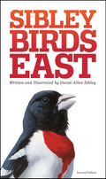 The Sibley Field Guide to Birds of Eastern North America: Second Edition (Sibley Guides)