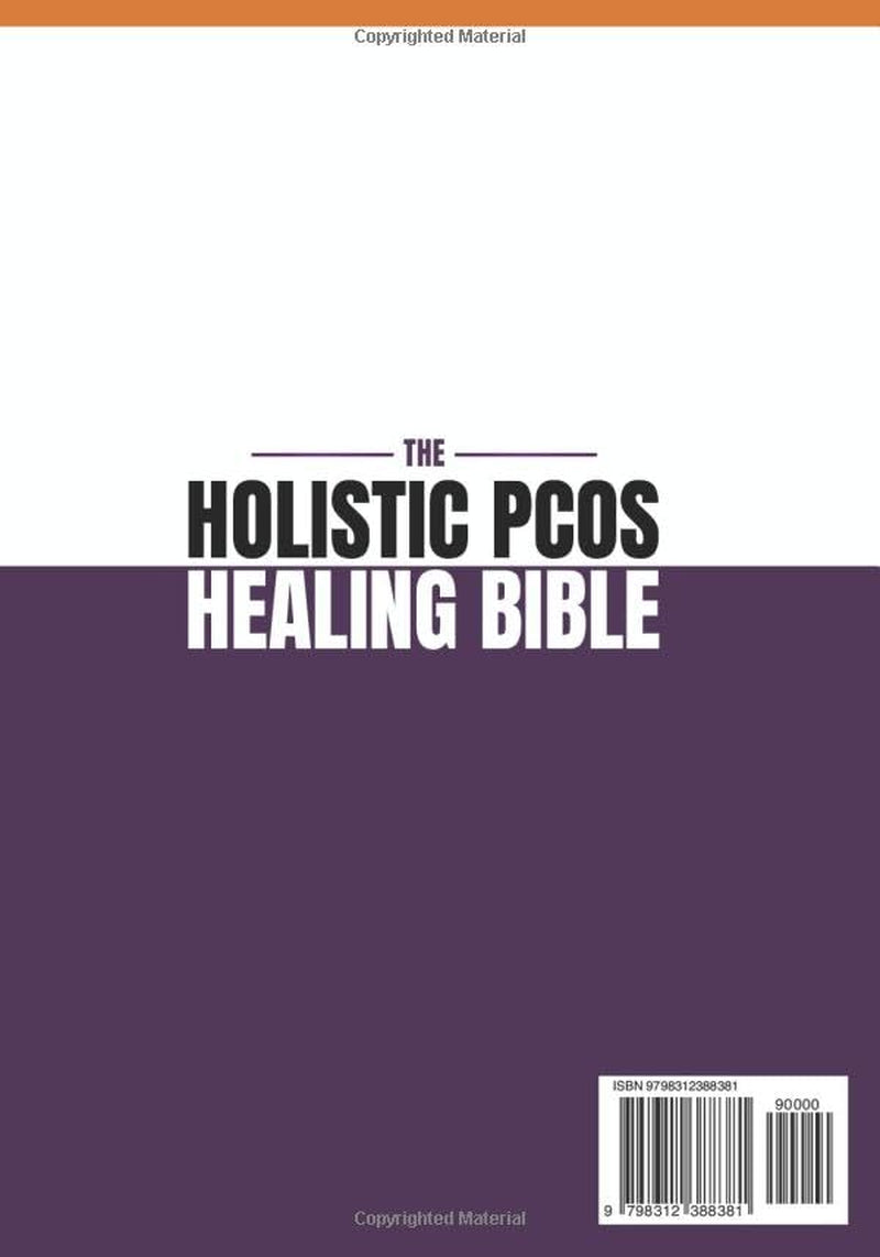 The Holistic PCOS Healing Bible: Reverse PCOS Naturally | The 4-Week Herbal & Holistic Plan to Balance Your Hormones, Restore Your Cycle and Reverse Symptoms