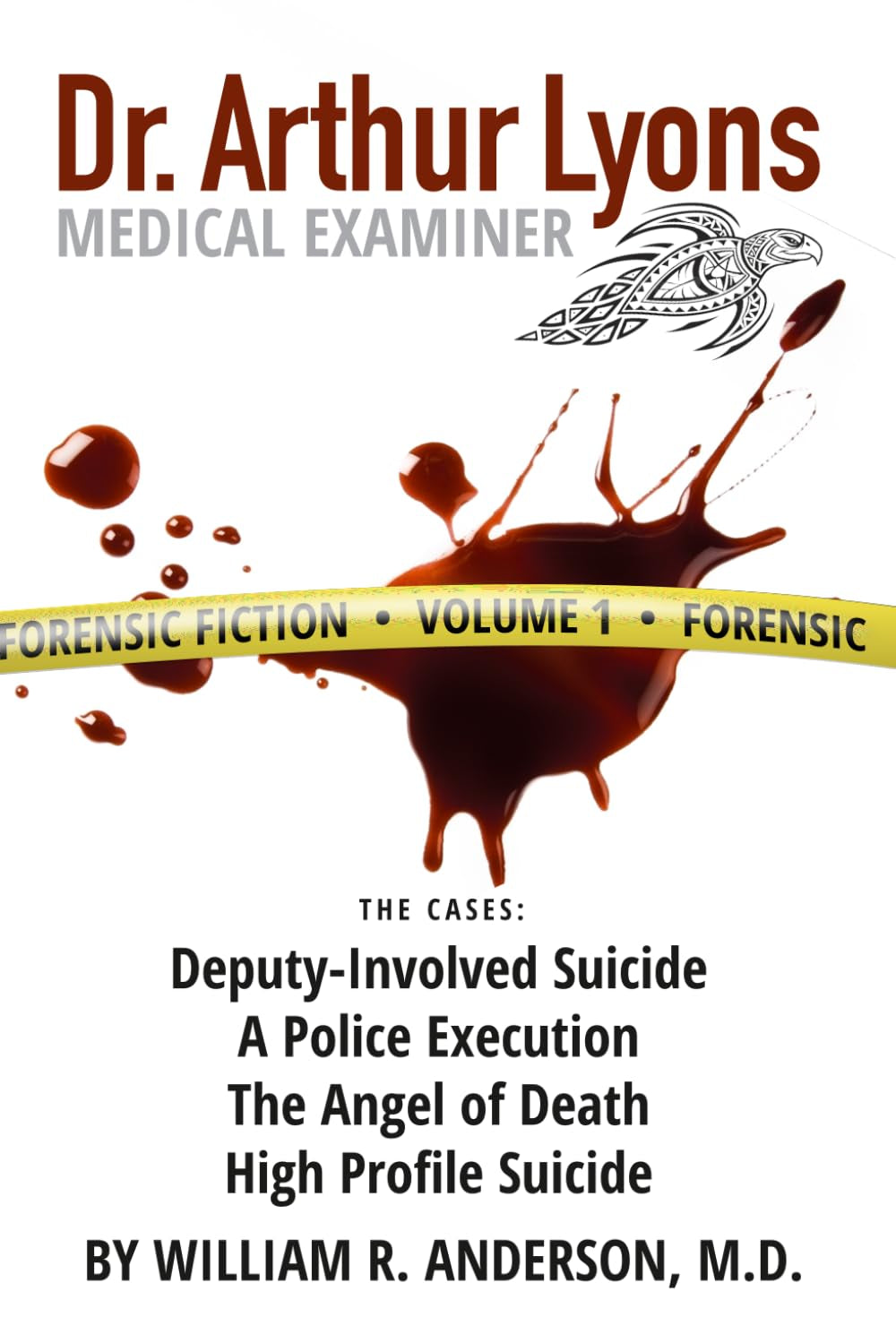 Dr. Arthur Lyons Medical Examiner: Volume 1