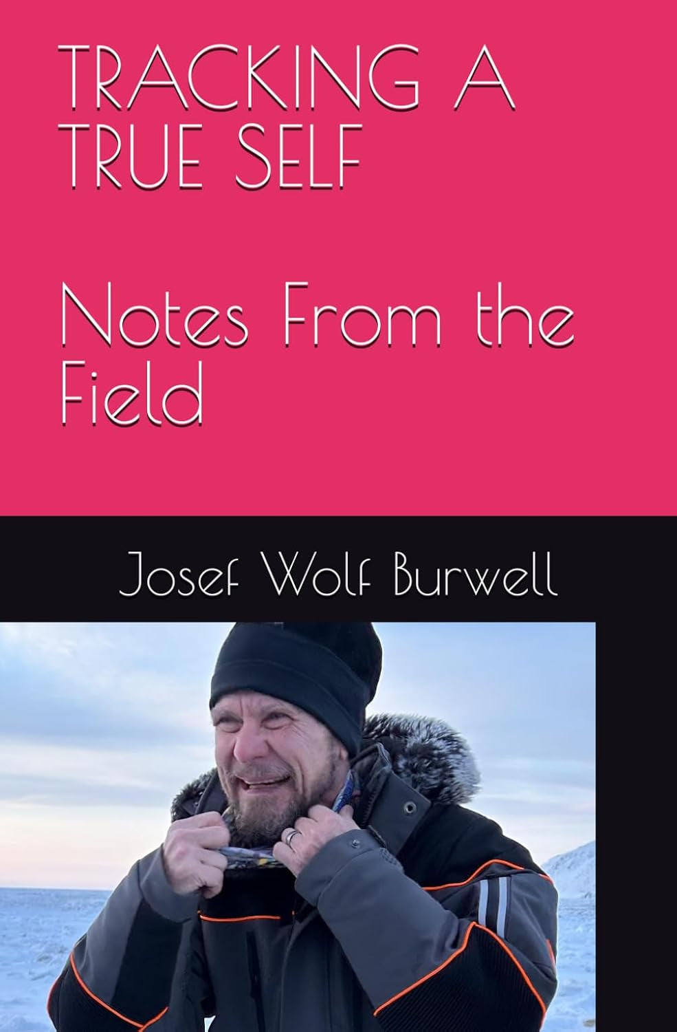Tracking A True Self: Notes From the Field