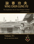 The Explosive Art of Close Range Combat Vol. 4: Biu Jee and Sticky Hands by Randy Williams Wing Chun (Randy Williams: The Explosive Art of Close Range Combat Wing Chun)