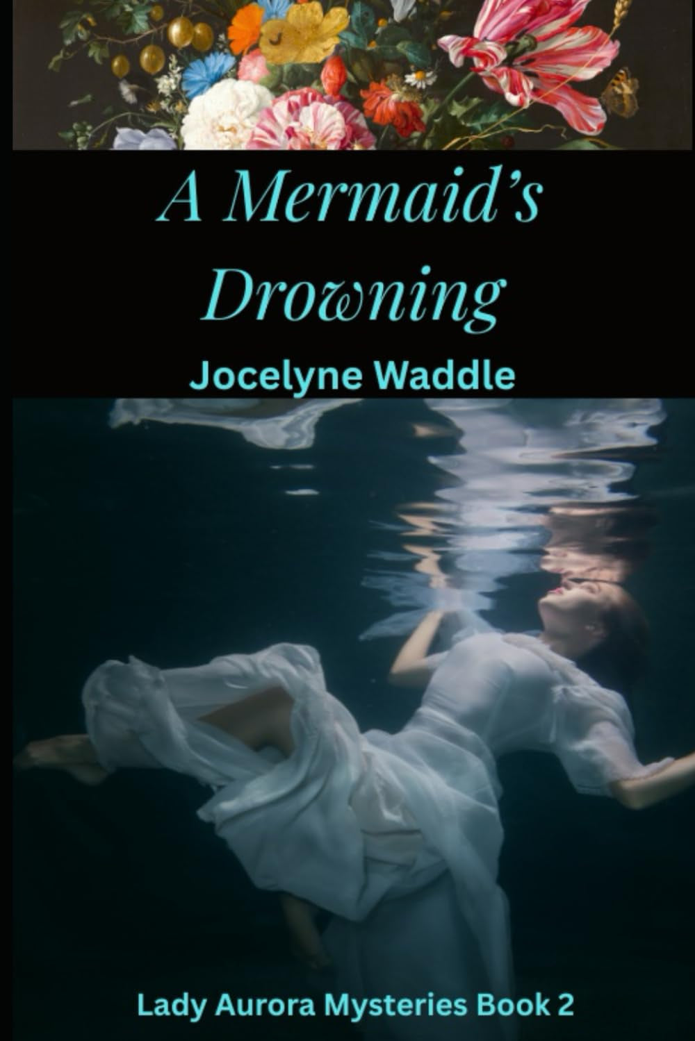 A Mermaid's Drowning: A Lady Aurora Mystery