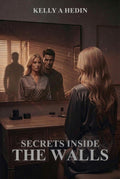 Secrets Inside the Walls