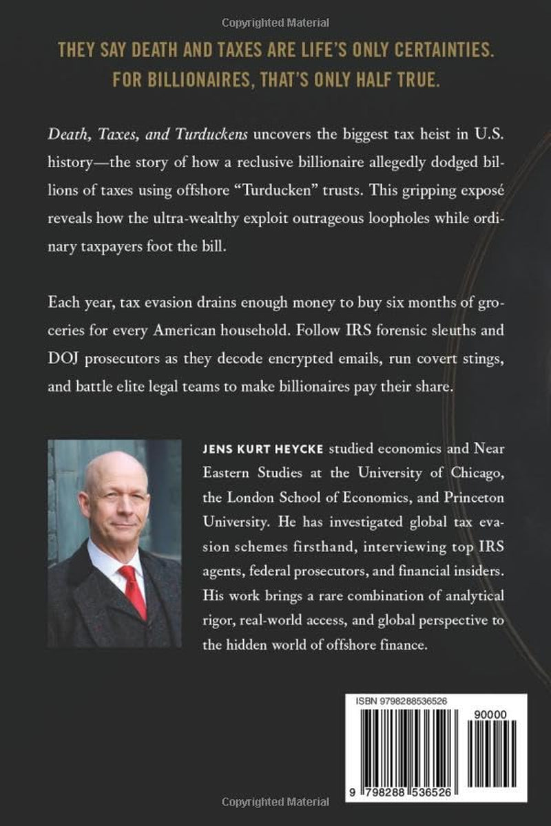 Death, Taxes, and Turduckens: Unraveling History’s Biggest Tax Heist And the Broken System That Enabled It