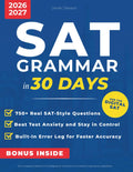 SAT Grammar in 30 Days: Win Scholarships & Get Into Top Colleges—Fast | Elite Tutor Insights, Key Rule Patterns & Focused Practice to Fix Traps, Build Accuracy & Master the Digital SAT Under Pressure