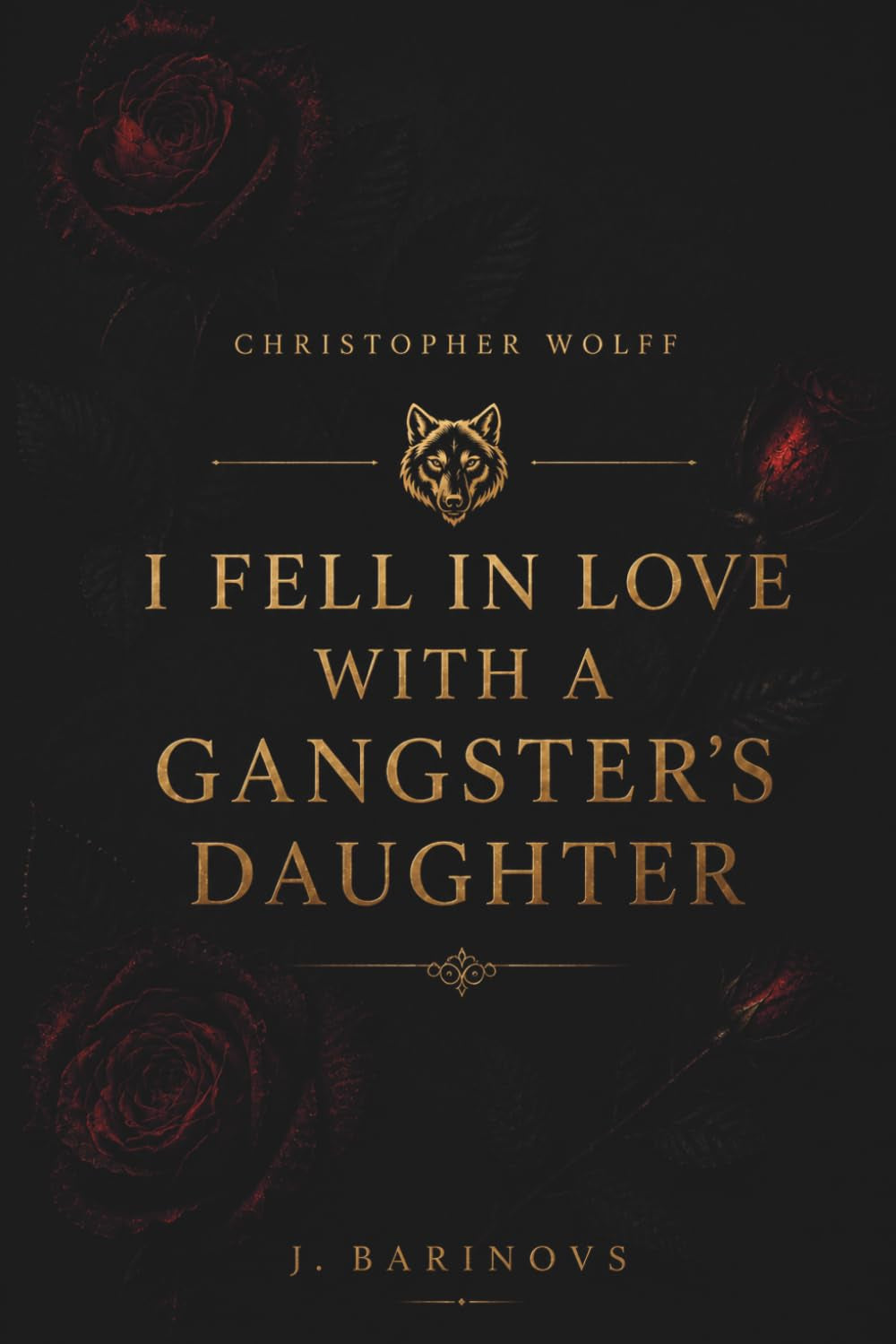 Christopher Wolff: I Fell in Love with a Gangster’s Daughter