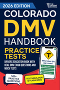 Colorado DMV Handbook: Practice Drivers Test Guide and Drivers Education Book with Real DMV Exam Questions and Mock Tests