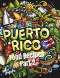 Puerto Rico Food Recipes Part 2