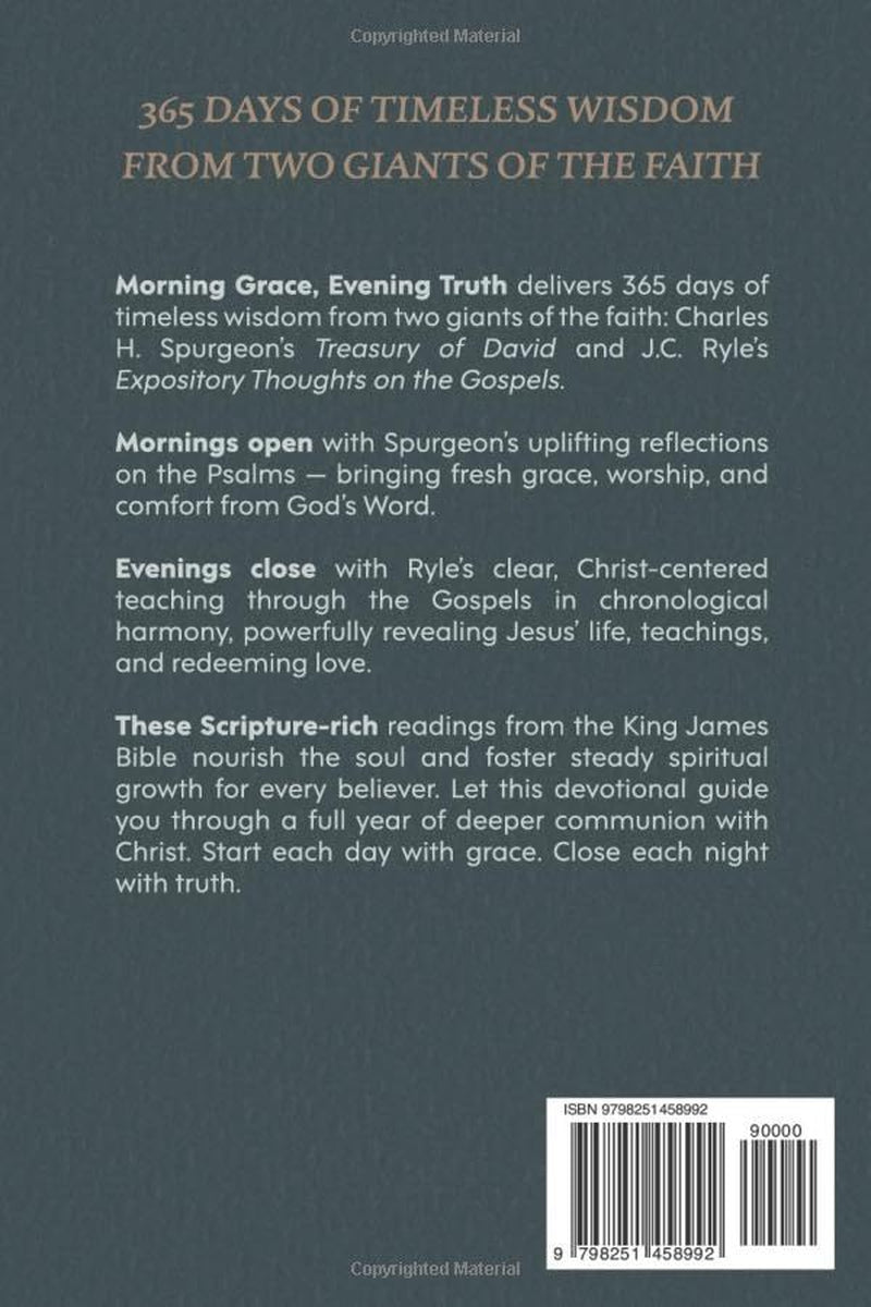 Morning Grace, Evening Truth: 365 Days In The Psalms And Gospels With Charles Spurgeon & J.C. Ryle