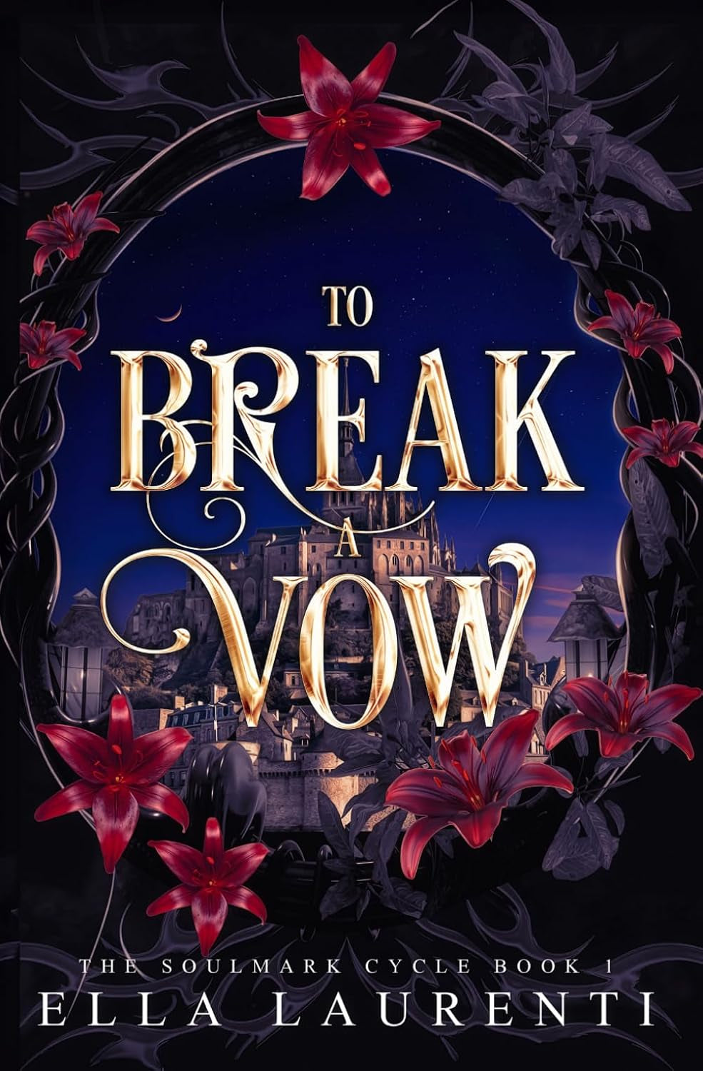 To Break a Vow: A Slow Burn Fantasy Romance (The Soulmark Cycle)