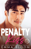 PENALTY Kiss: AN OPPOSITES ATTRACT FORCED PROXIMITY SMALL TOWN PROTECTOR HOCKEY ROMANCE (Cedar Falls Romance)