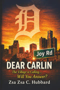 Dear Carlin: The Village is Calling.... Will you Answer?