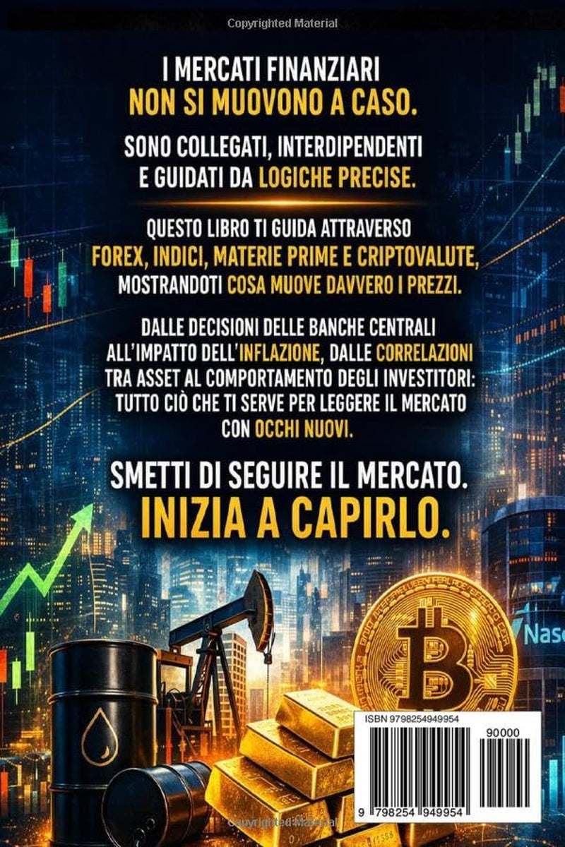 Trading Globale: Tutti i Mercati Spiegati: Dal Forex agli Indici, dalle Materie Prime alle Criptovalute: come analizzare EUR/USD, NASDAQ, Oro, ... - Le Basi per Iniziare) (Italian Edition)