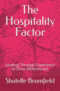 The Hospitality Factor: Leading Through Experience to Drive Performance