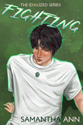 FIGHTING Book 4 of The Idolized Series