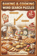 Baking and Cooking Word Search Book: 55 Puzzles Celebrating Recipes, Pastries, Breads & Culinary Arts: 495 Unique Terms for All Ages - Perfect Gift for Bakers, Chefs, Home Cooks & Food Enthusiasts
