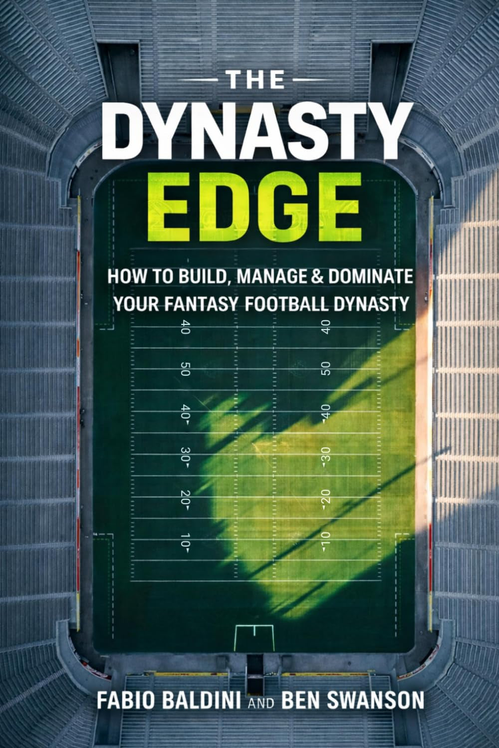 The Dynasty Edge: How to build, manage and dominate your Fantasy Football Dynasty