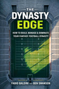 The Dynasty Edge: How to build, manage and dominate your Fantasy Football Dynasty