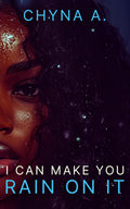 I Can Make You Rain On It