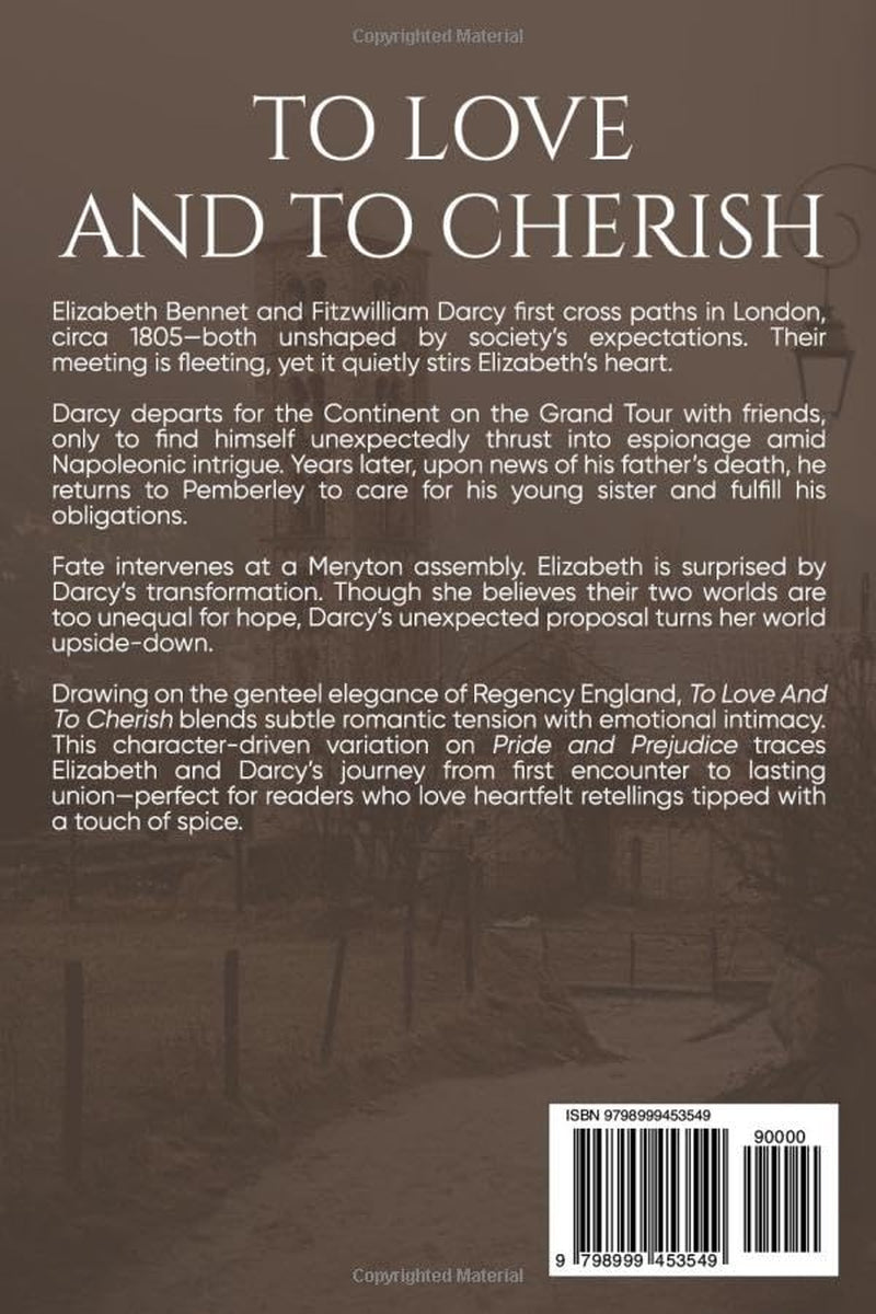 To Love And To Cherish: A Pride and Prejudice Variation