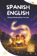 Spanish and English Book for Kids: Fun and Engaging Bilingual Reading Book for Kids with Interactive Activities, Easy Phonics and Audio Support to Help Kids Ages 6–10 Learn and Speak Spanish Naturally