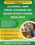 ALCOHOL AND DRUG COUNSELOR EXAM STUDY GUIDE 2026: Comprehensive Prep with 1,000 Practice Questions, Applied Counseling Scenarios, Ethical Decision ... Explanations, and 400 High Yield Flashcards