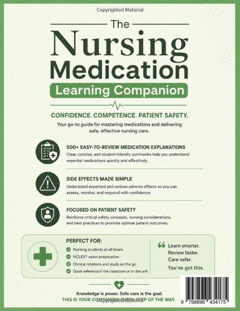 The Nursing Medication Learning Companion: 500+ Easy-to-Review Medication Explanations, Drug Categories, Side Effects, and Patient Safety Concepts